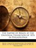 Книга The Empire of Brazil At the Universal Exhibition of 1876 In Philadelphia
