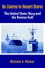 Книга On Course To Desert Storm : The United States Navy and the Persian Gulf