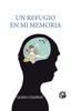 Книга Un Refugio En Mi Memoria