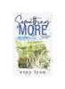 Something More : A Small Town Surprise Pregnancy Romance : 2