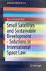 Книга Small Satellites and Sustainable Development - Solutions In International Space Law