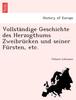 Книга Vollstandige Geschichte Des Herzogthums Zweibrucken Und Seiner Fursten, Etc.