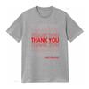 Thank You Have A Nice Day T Shirt White And Grey vintage Washed graphic homme fashion Unisex Stylish Versatile designer clothes
