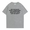 Male Blond Hip Hop Trend Tshirts Why Be Racist Frank Tees Ocean Street Style Oversized Unisex Unisex Casual Cotton Short Sleeve Top