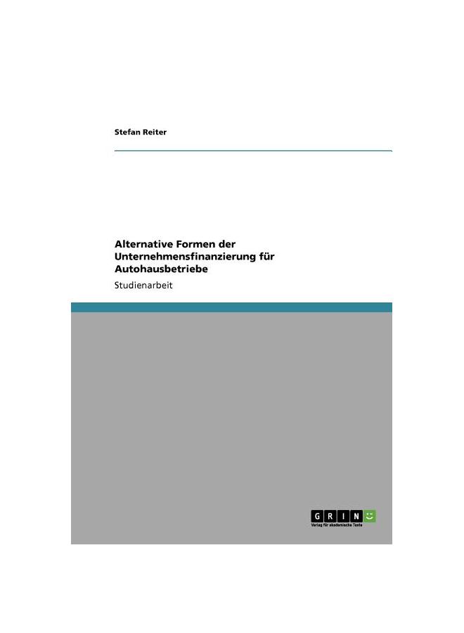 The Alternative Formen Der Unternehmensfinanzierung Für Autohausbetriebe Book