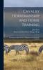Книга Cavalry Horsemanship and Horse Training : (Responses an Questionnaire D'Equitation De L'Ecole De Cavalerie)