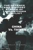 Книга The Defence and Support System of Taiwan China Conflict : CHINA Vs. TAIWAN