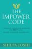 Книга The Impower Code : 7 Personal Powers for Achieving The NEXT Level: Richer, Stronger, Happier YOU!
