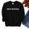 Milf Hunter, зимняя модная женская толстовка в стиле Харадзюку, повседневная свободная уличная одежда с круглым вырезом, джемпер, модные толстовки с капюшоном для телепередач, одежда, топ