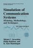 The Simulation of Communication Systems : Modeling, Methodology and Techniques Book