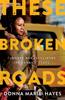 Книга These Broken Roads : Scammed and Vindicated, One Woman's Story