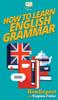 The How To Learn English Grammar Book