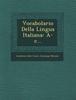 The Vocabolario Della Lingua Italiana : A-c... Book
