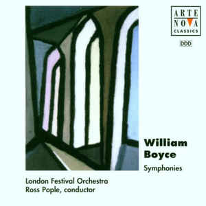 CD BOYCE; POPLE - Boyce;Syms.1-4 & 6 74321340322 Arte Nova Class 1996 Europe Classical Used