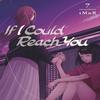 If I Could Reach You 7 by tMnR Paperback Book 9781646512751