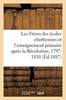 Книга Les Freres Des Ecoles Chretiennes Et l'Enseignement Primaire Apres La Revolution, 1797-1830