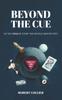 Книга Beyond the Cue : Do You Really Know the People Around You?