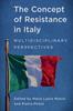Книга The Concept of Resistance In Italy : Multidisciplinary Perspectives