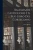 The Baldassare Castiglione E Il Suo Libro Del Cortegiano Book