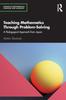 Книга Teaching Mathematics Through Problem-Solving : A Pedagogical Approach from Japan