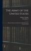 Книга The Army of the United States : Historical Sketches of Staff and Line With Portraits Fo Generals-in-chief