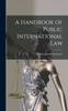 The A Handbook of Public International Law Book
