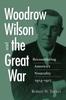 Книга Woodrow Wilson and the Great War : Reconsidering America's Neutrality, 1914-1917