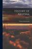 Книга History of Arizona; Volume 4