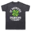 St Patrick'S Day Drinking Team Patron Saint Irish Funny Mens And Womens T-Shirt