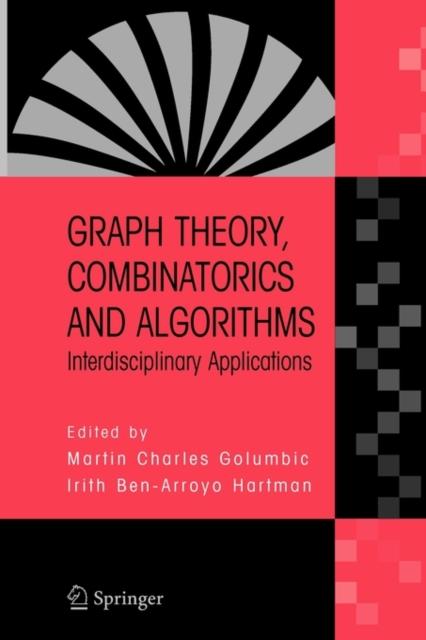 The Graph Theory, Combinatorics and Algorithms : Interdisciplinary Applications Book
