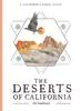 Книга The Deserts of California : A California Field Atlas