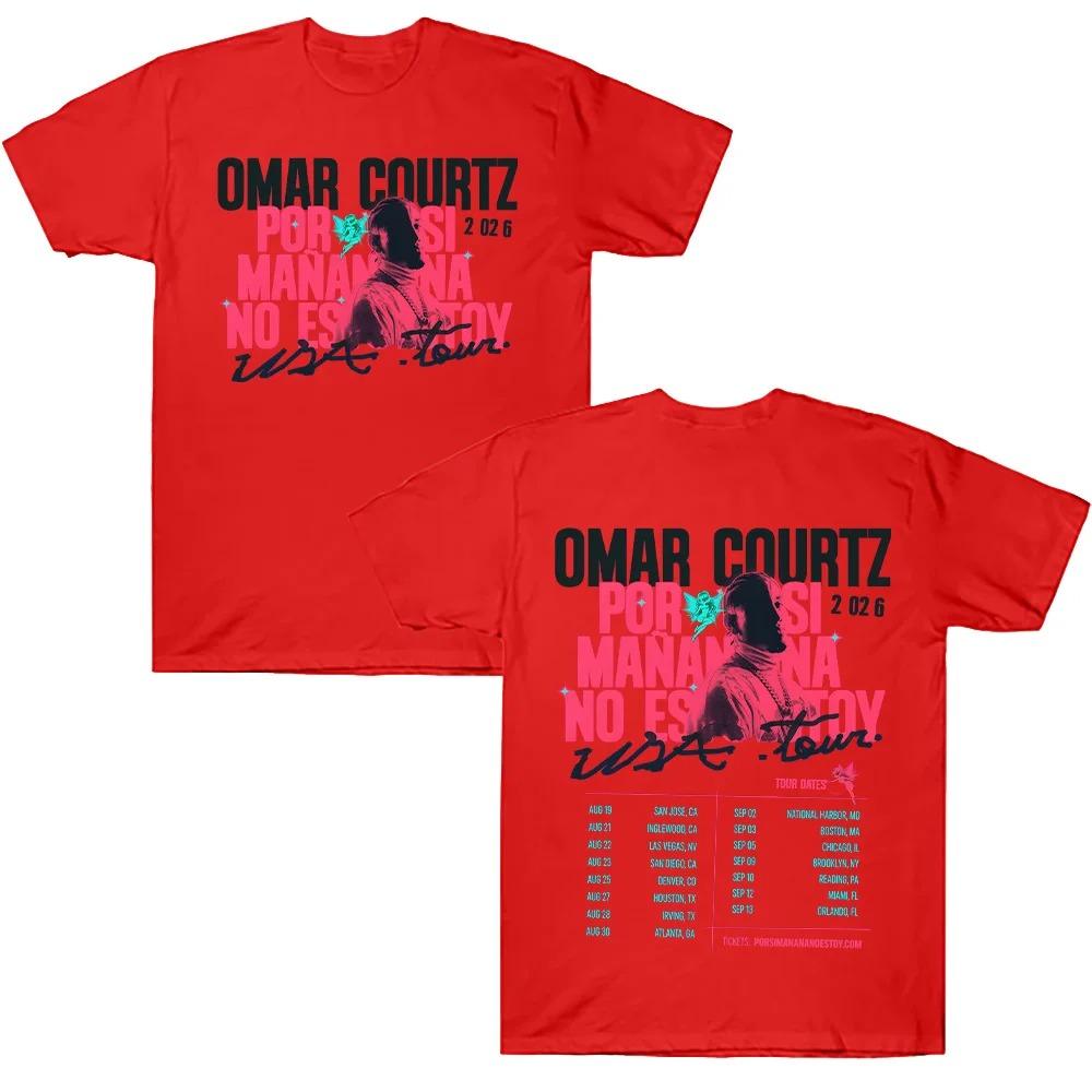 Hip Hop Style Graphic Tee Omar Courtz Por Si Maana No Estoy 2026 Tour T Shirts Women Unisex Casual Cotton Loose Short Sleeve Tees