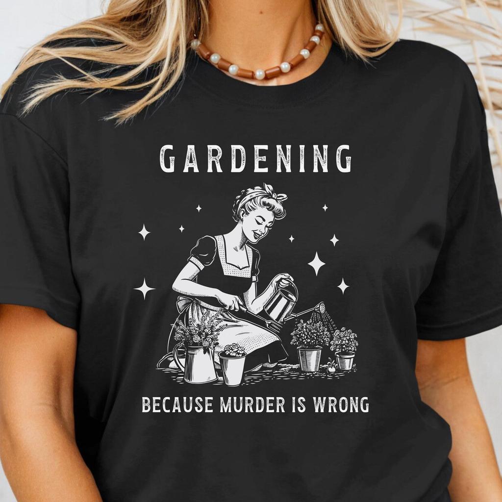 Gardener saying, women's t-shirt, vintage, plant lover, flower shirt, gift for plant mom, garden t-shirt, plant lover