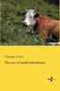 Книга The Cow In Health and Disease