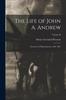 Книга The Life of John A. Andrew : Governor of Massachusetts, 1861-1865; Volume II
