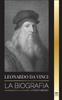 Книга Leonardo Da Vinci La Biografia La Vida Genial De Un Maestro Dibujos Pinturas by United Library - Paperback