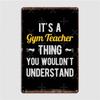Funny Gym Teacher Metal Plaque Poster Classic Club Painting Décor Party Tin Sign Poster