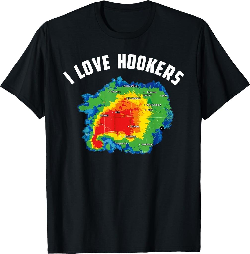 I Love Hookers Funny Weather Radar Map T-Shirt