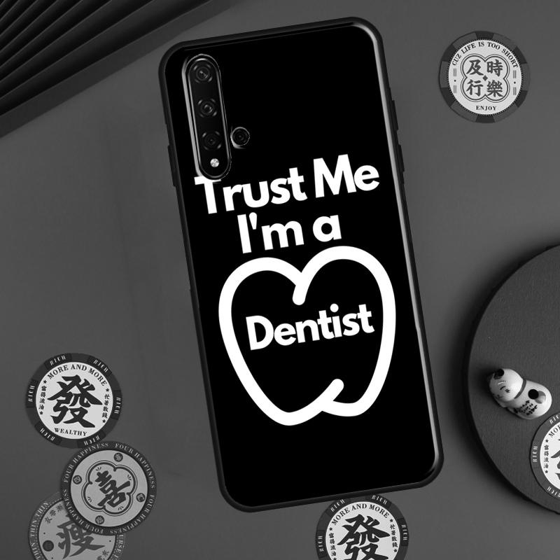 Доверься мне, я стоматолог Для Huawei P20 P40 P30 Lite P60 Pro Nova 12s 11i 12i 10 9 SE 5T Y91 Y90 Y60 Y70 Y72 Y61 Чехол