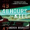 48 Hours To Kill by Andrew Bourelle Hardback Book 9781643858401