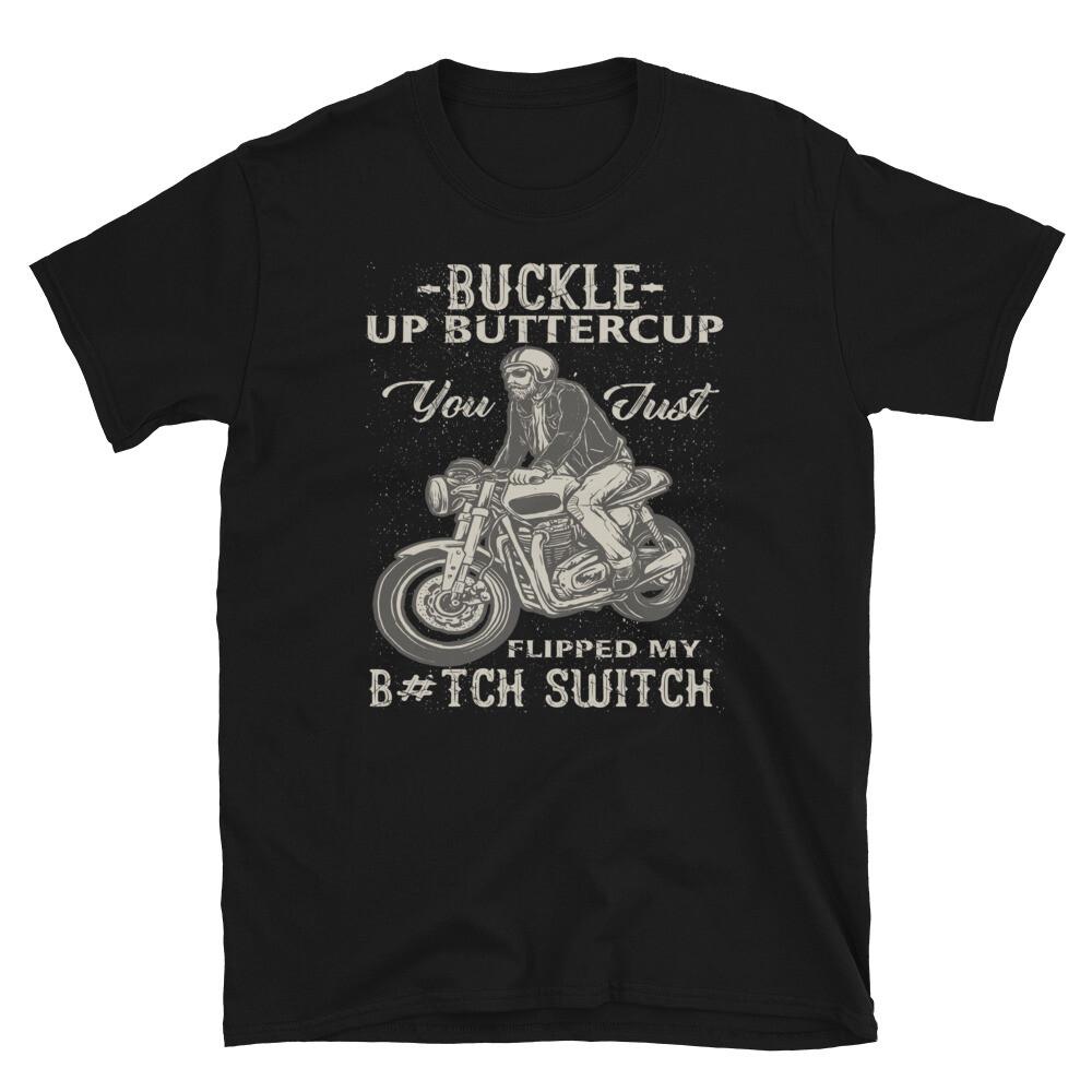 Buckle Up Buttercup Motorcycle Rider T-Shirt