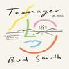 Teenager by Bud Smith Paperback Book 9780593315224