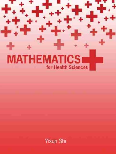 The Mathematics for Health Sciences Book