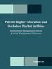 Книга Private Higher Education and the Labor Market In China : Institutional Management Efforts & Initial Employment Outcomes