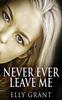 Книга Never Ever Leave Me