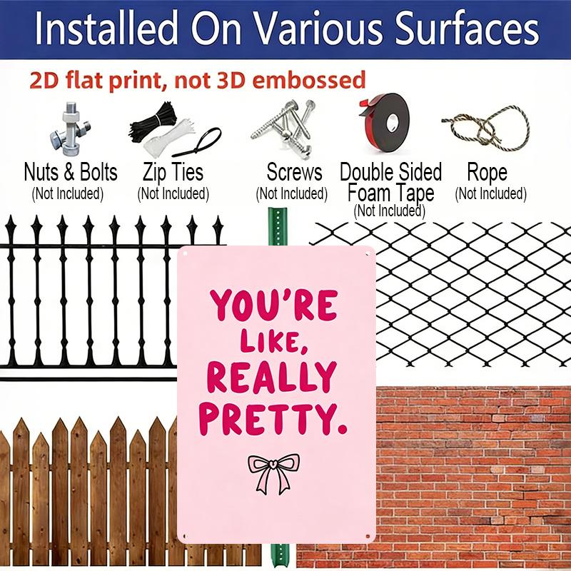 2D Flat, "You're Like, Really Pretty" Pink Bow Aluminum Sign - Girly Wall Decor Girly Room Decor, Dorm Room, Vanity Area, Bedroom, Bathroom, Pink