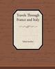 Книга Travels Through France and Italy