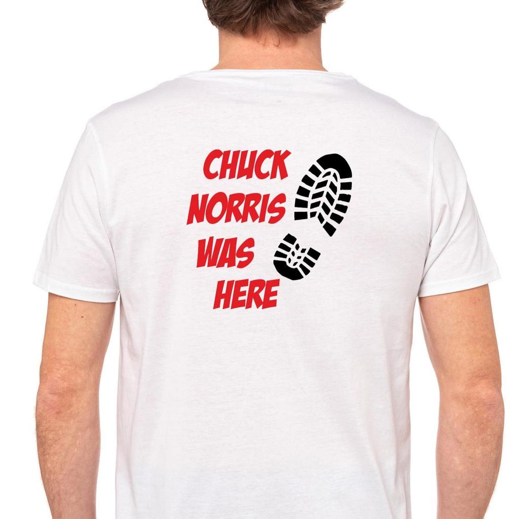 Chuck Was Here Back Print T-Shirt Black Or White Unisex Uneek T-Shirt