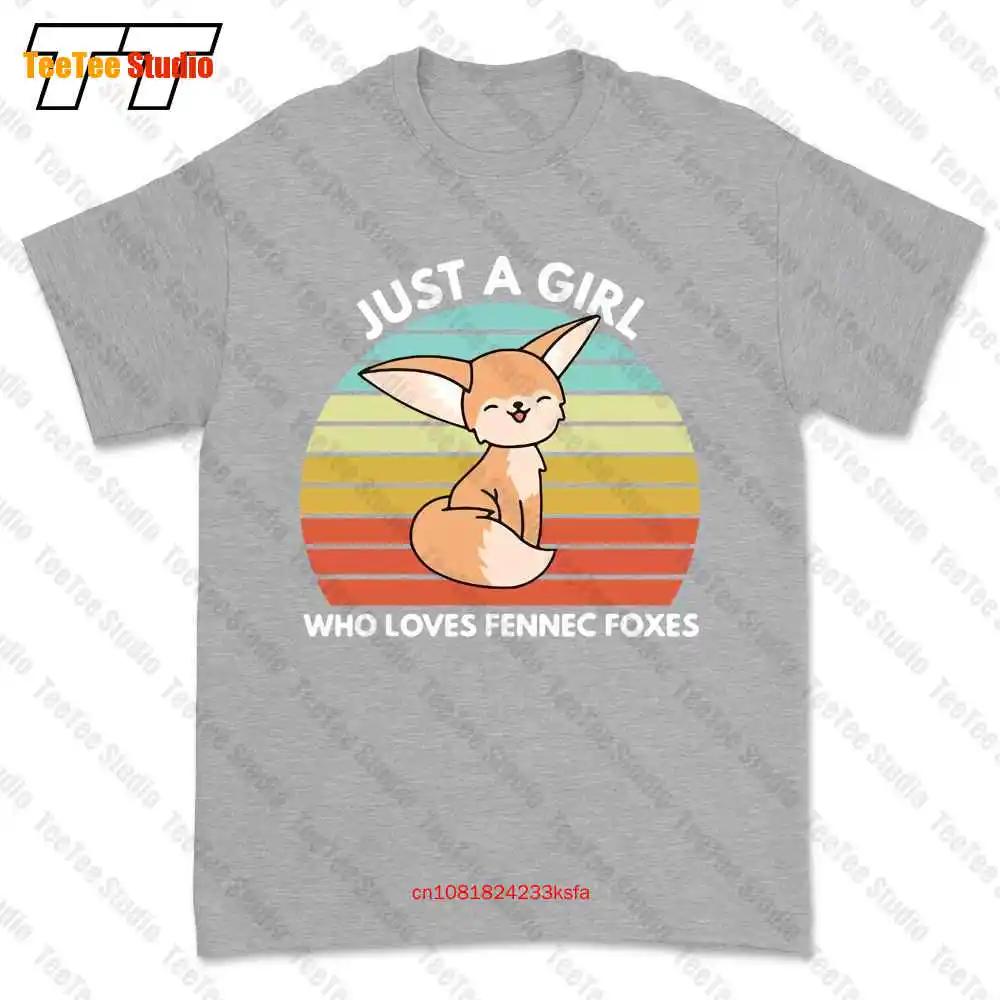 Just A Girl Who Loves Fennec Foxes Cute Fennec Fox Tshirt Tee VW1M