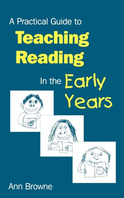The A Practical Guide To Teaching Reading In the Early Years Book